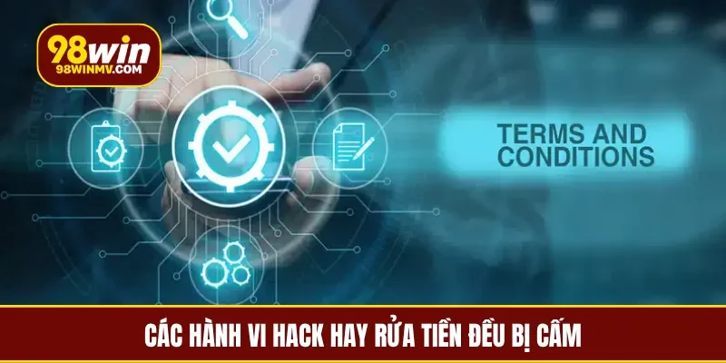 Các hành vi hack hay rửa tiền đều bị cấm