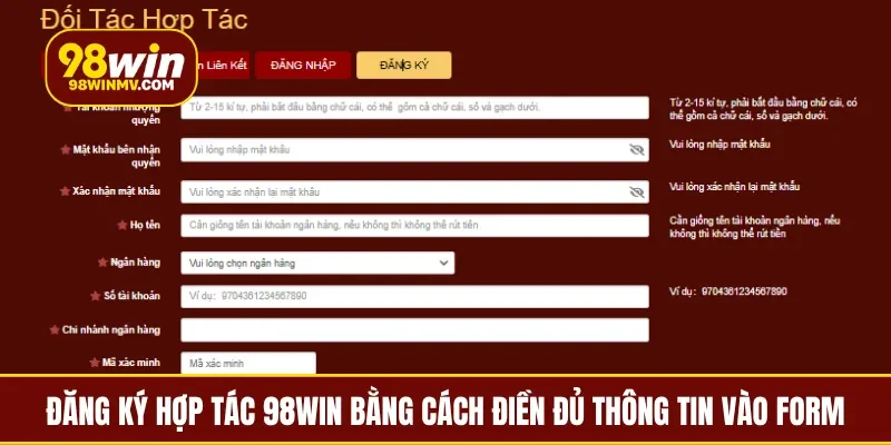 Đăng ký hợp tác 98Win bằng cách điền đủ thông tin vào form