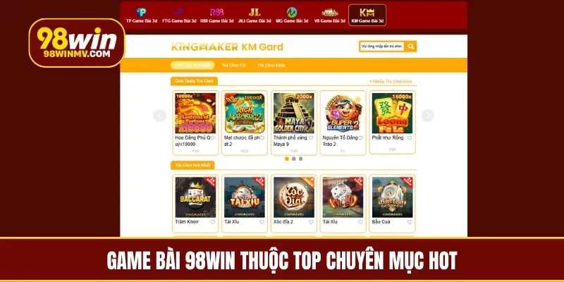 Game bài 98win thuộc top chuyên mục hot
