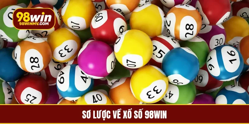 Sơ lược về xổ số 98win