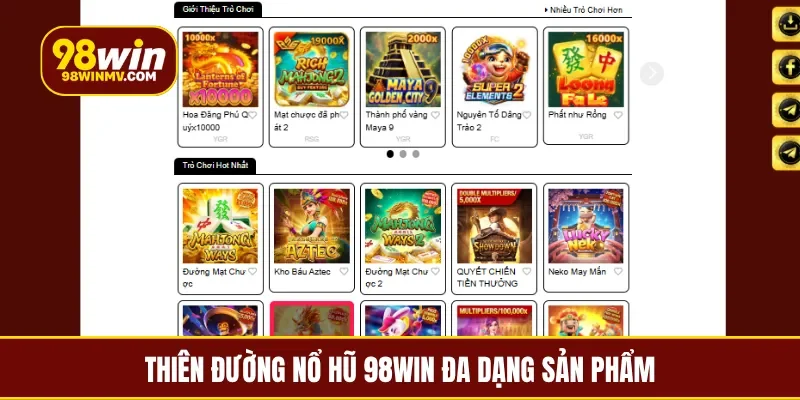 Thiên đường nổ hũ 98Win đa dạng sản phẩm