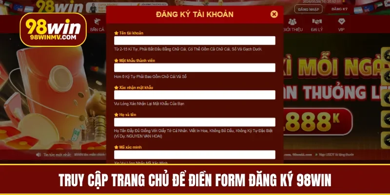 Truy cập trang chủ để điền form đăng ký 98Win