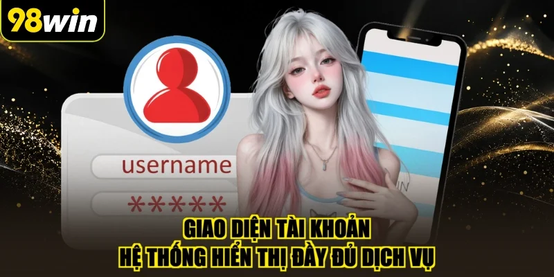 Giao diện tài khoản hệ thống hiển thị đầy đủ dịch vụ