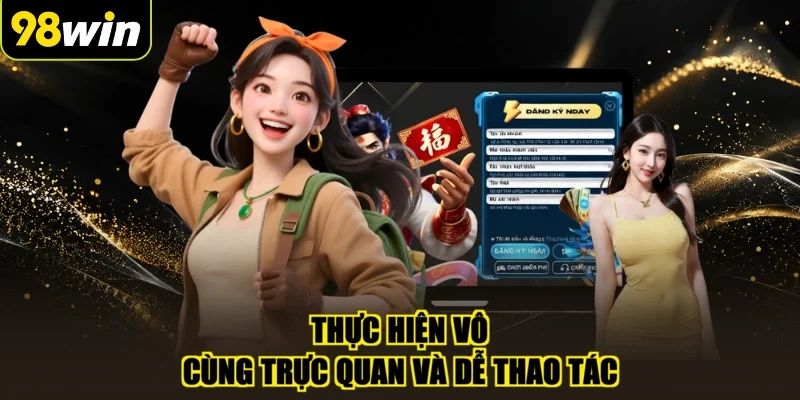 Thực hiện vô cùng trực quan và dễ thao tác
