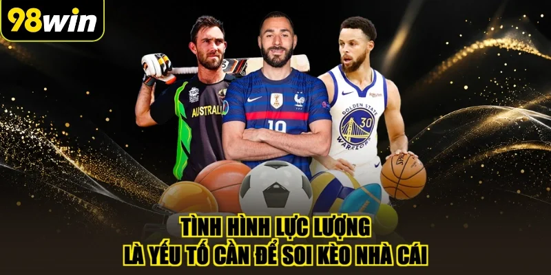 Tình hình lực lượng là yếu tố cần để soi kèo nhà cái